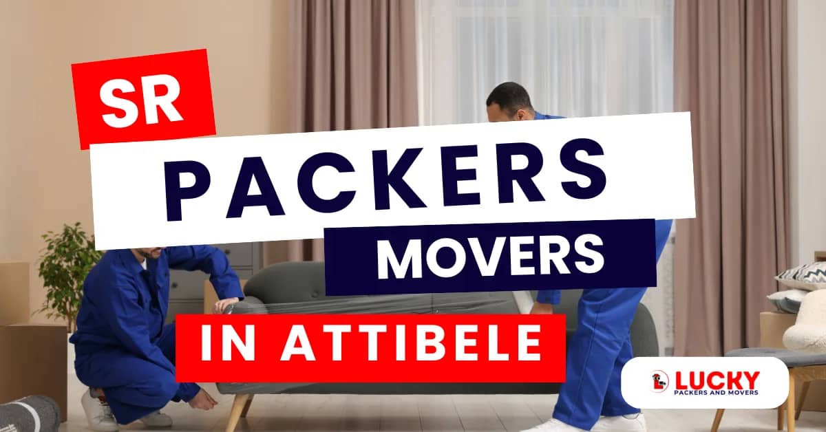 SR Packers and Movers in Attibele - Reliable Relocation Services