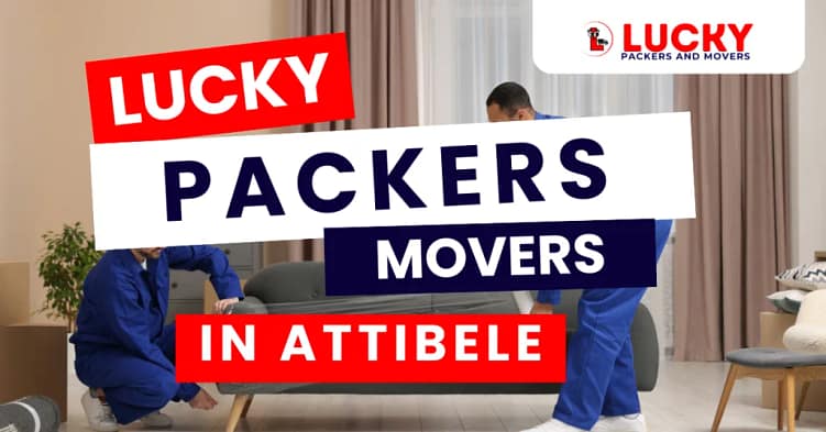 Lucky Packers and movers in attibele / Top 10 and best packers and movers in attibele